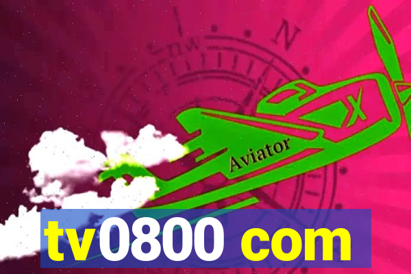 tv0800 com